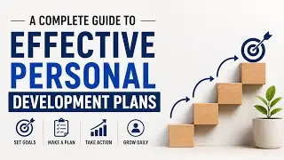 A Complete Guide to Effective Personal Development Plans