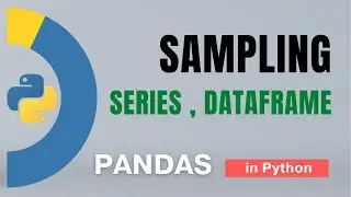 #14. Pandas Sampling a Series and DataFrame in Python | Tutorial