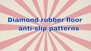 nonslip rubber floor （diamond patterns）