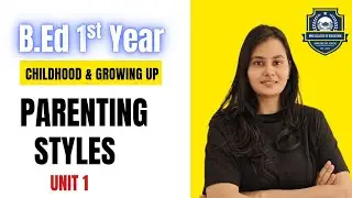  Types of Parenting Styles &ndash; Meaning, Characteristics & Educational Impact | B.ed D.Ed CTET 