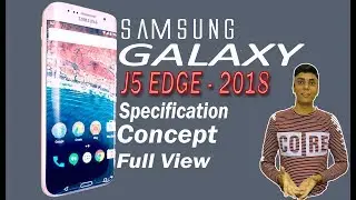 Samsung Galaxy J5 EDGE 2018 - Specification, Price, And More Must Watch
