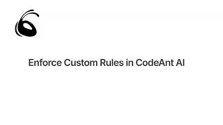CodeAnt AI  - Add Custom Rules