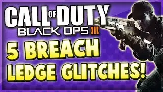 Black Ops 3 Multiplayer - 5 Barrier Glitches On Breach! (COD BO3 Ledge Glitches)