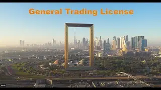 How to Get a General Trading License in Dubai (2025) | 10-Step Guide