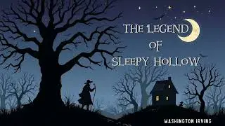 THE LEGEND OF SLEEPY HOLLOW : Fear, Greed, & Horrors Unleashed by WASHINGTON IRVING (FULL AUDIOBOOK)
