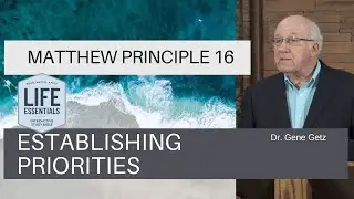 Matthew Principle 16 Establishing Priorities