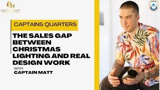 The Sales Gap Between Christmas Lighting and Real Design Work | 18
