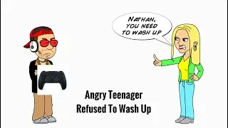 Angry Teenager Refuses To Wash Up