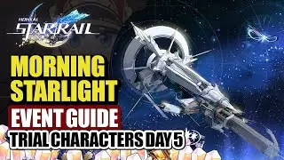 Morning Starlight Event Guide Day 5 S Rating Trial Characters Supergiant Star | Honkai Star Rail 3.2