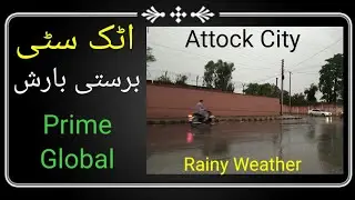 Attock City Rainy Weather/ Prime Global /Beauty of Attock / Attock Vlog
