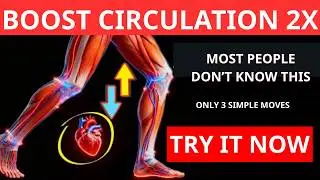 3 Simple Moves That Improve Circulation and Lower| High Blood Pressure