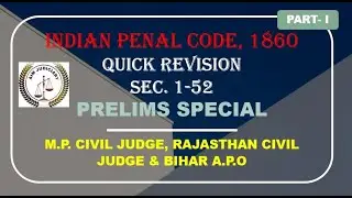 INDIAN PENAL CODE: QUICK REVISION| PART-I| Section 1-52| Important Section| MPCJ| RAJASTHAN & APO