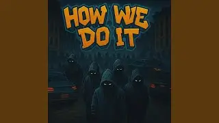 How we do it