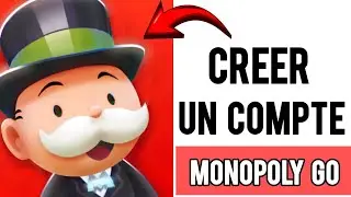 Comment Cr&eacute;er Un compte Monopoly Go