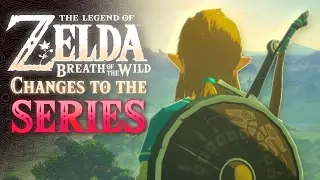 Изменения Zelda: Breath of Wild в серии The Legend of Zelda