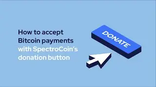 How to accept Bitcoin payments with SpectroCoin&rsquo;s donation button