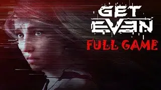 Get Even 2017 Full Game & ENDING Walkthrough Gameplay
