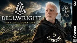 Episode 5 - I've Lead My Villagers To RUIN! ...We WILL Recover! Lets Play Bellwright Season 3