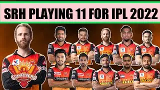 IPL 2022 - SRH Playing 11 2022 | Confirmed