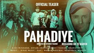 PAHADIYE || OFFICIAL TEASER || Ajay Minhans,Abhay Thakur,Aryan Arora& Bharatbrit||Winay Music||