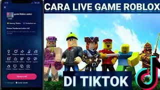CARA LIVE STREAMING GAME ROBLOX DI TIKTOK LEWAT HP