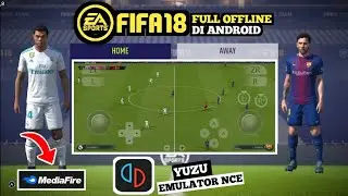 Cara Pasang & Setting Game FIFA 18 Yuzu Emulator Nce Lancar 60 fps Di Android