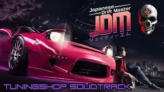 Japanese Drift Master - Tuning Shop Soundtrack