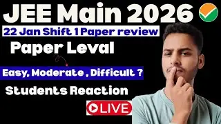JEE Main 2026 22 Jan 1 Shift Paper Review| Students Reaction |