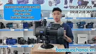 M&Aacute;Y BƠM HỒ BƠI WATERCO SUPASTREAM 150 1.5HP 220V HOTLINE 0918 025 365