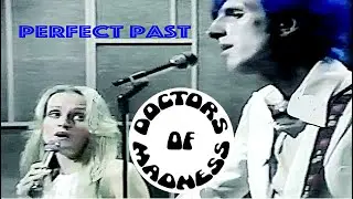 Twiggy & Doctors of Madness perform 'Perfect Past'.