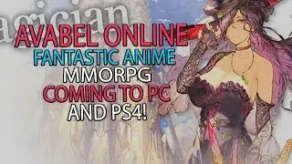 Avabel Online &mdash; фантастическая, динамичная аниме-MMORPG, которая скоро выйдет на ПК и PS4!