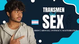 Testosterone Changed My Libido? Trans Man Sex Drive, Arousal & Intimacy Explained 🏳️&zwj;⚧️