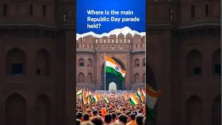 Where is the main Republic Day parade held? #gk #shorts