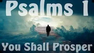 Psalms 1 – Whatever you do shall prosper (with words – World English Bible)