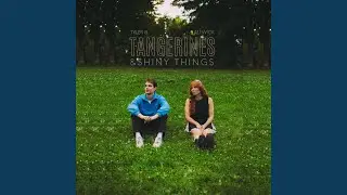 Tangerines & shiny things