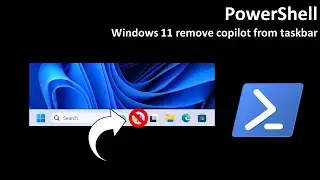 PowerShell: Windows 11 remove copilot from taskbar