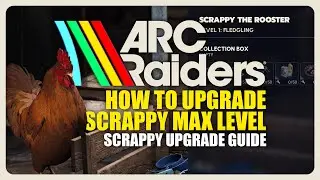 How to Upgrade Scrappy to Max Level in ARC Raiders (All Item Locations)