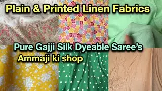 Linen Fabrics plain & Printed , Pure Gazzi Silk Dyeable saree’s | Katran Market | Shwetadhiraj