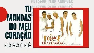 Karaokê - Os Travessos - Tu Mandas No Meu Coração #PagodeAnos90