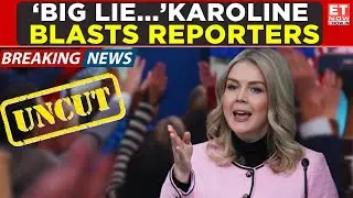 Mega White House Showdown: Karoline Leavitt Lashes Out At Media, Says It's A 'Big Lie', Walks Out