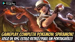 ⭐FULL GAMEPLAY OF POKEMON: SPIRAMON, A RETRO/PIXEL STYLE RPG GAME IN PORTUGUESE ON GOOGLE PLAY!!!⭐