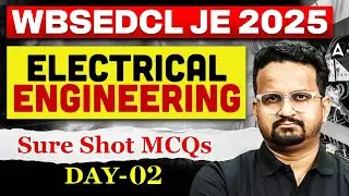 WBSEDCL JE 2025 Electrical Engineering 🔥 | Sure Shot MCQs | Day 02 | Exam Focused