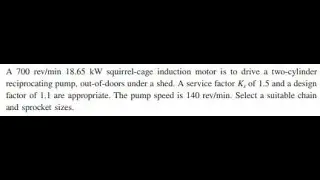 A 700 rev/min 25 -hp squirrel-cage induction motor is to drive a two-cylinder reciprocating pump, ou