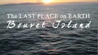 BOUVETØYA - The Last Place on Earth - Trailer