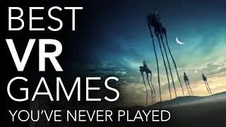 The Best Under Appreciated VR Games (Hidden Gems Part 5)