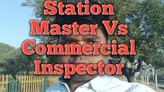 Station Master Vs Commercial Inspector