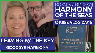 Harmony of the Seas | The Key Program & Leaving the Ship | Royal Caribbean Cruise Line Vlog Day 8