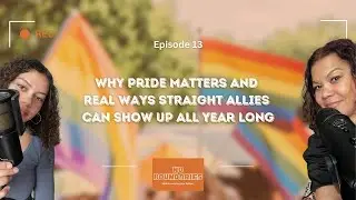 Episode 14: Why Pride Matters and Real Ways Straight Allies Can Show Up All Year Long
