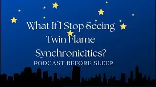 What If I Stop Seeing Twin Flame Synchronicities?