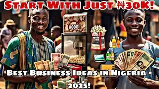 Best Business to Start with 30k in Nigeria 🇳🇬 (2025 Update)